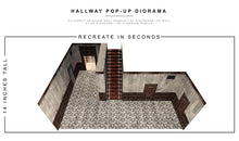 Load image into Gallery viewer, Hallway Pop-Up Diorama 1/12