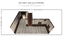 Load image into Gallery viewer, Hallway Pop-Up Diorama 1/12
